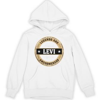 Legends Are Named Levi Aged To Awesomeness Hoodie - Thegiftio UK