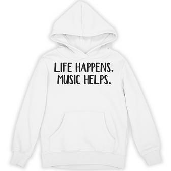 Life Happens Music Helps Hoodie - Thegiftio UK