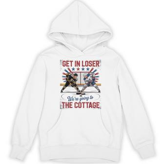 Get In Loser Were Going To The Cottage Hockey Night Hoodie | Seseable UK