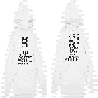 Math Joke Positive Humor Saying Stay Positive Absolute Unisex Hoodie | Mazezy