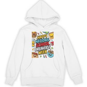 National School Breakfast Week Breakfast Program Lovers 2025 Hoodie - Thegiftio UK