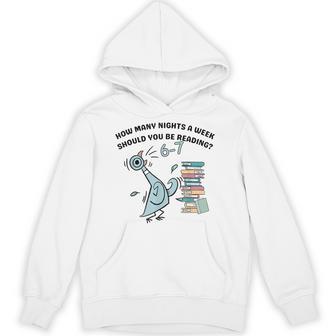 How Many Nights A Week Should You Be Reading 6-7 Classic Hoodie - Monsterry
