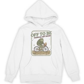 Off To Be Radical Left Scum Frog Bicycle Meme Hoodie - Thegiftio