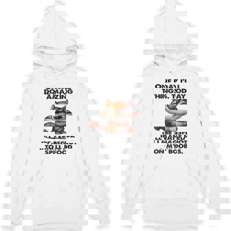 One Day I'Ll Do Amazing Things Today I'Ll Be Satisfied If I Unisex Hoodie | Mazezy