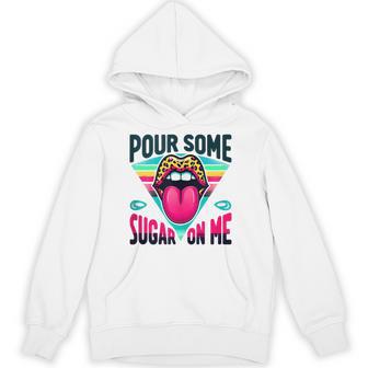 Pour Some Sugar On Me 1980'S Party Hoodie - Thegiftio UK