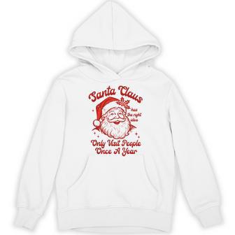 Santa Claus Has The Right Idea Only Visit Once Christmas Hoodie | Seseable UK