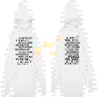State Testing Day Motivational I Cant Answer That For You Hoodie - Thegiftio