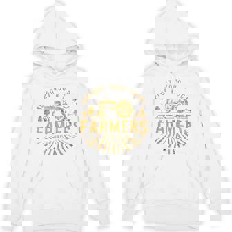 Support Your Local Farmers Farming Life Farm Tractor Farmer Hoodie | Mazezy