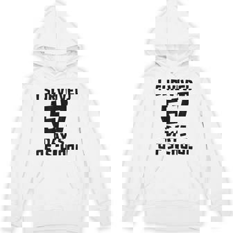 I Survived 67 Days Of School Quote Student Life Classroom Unisex Hoodie | Mazezy