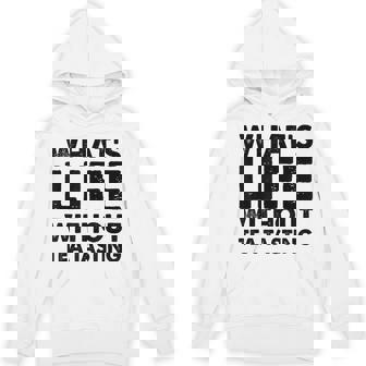 Tea Tasting Tee What's Life Without Tea Tasting Unisex Hoodie | Mazezy