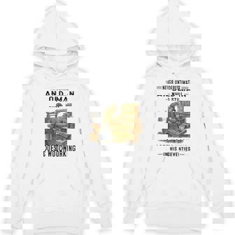 Never Underestimate An Old Man Who Still Does Woodworking Hoodie - Monsterry