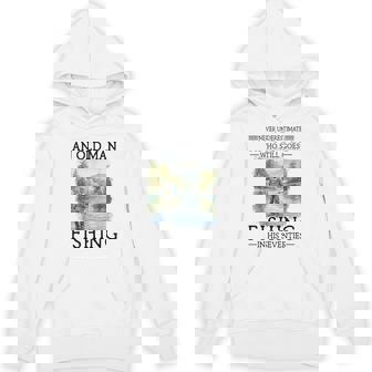 Never Underestimate An Old Man Who Goes Fishing In His 70S Hoodie - Thegiftio