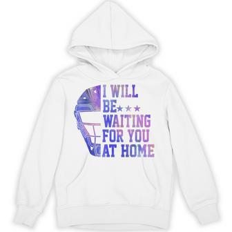 I Will Be Waiting For You At Home Baseball Softball Catcher Hoodie - Thegiftio UK