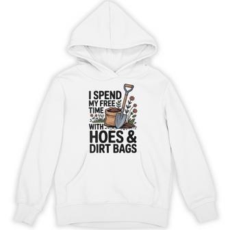 Women's I Spend My Free Time With Hoes And Dirt Bags Hoodie - Thegiftio UK