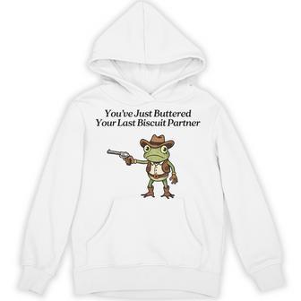 You've Just Buttered Your Last Biscuit Partner Cowboy Frog Hoodie - Thegiftio UK