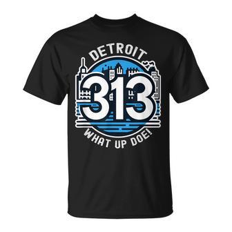 313 Detroit Skyline What Up Doe T-Shirt - Thegiftio UK