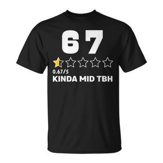 67 Rating Meme Six Seven Kinda Mid Tbh Aura Energy T-Shirt - Thegiftio UK