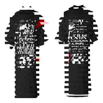 67 I Want For Christmas Is My Doctor To Stop Saying 6-7 T-Shirt | Mazezy