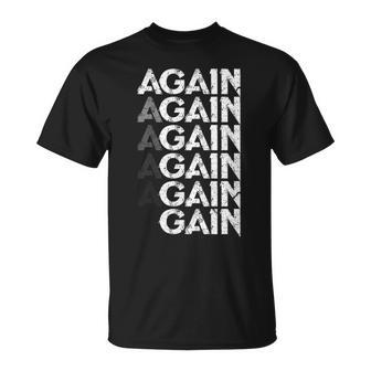 Again Gain Divertido Culturismo Gimnasio Entrenamiento Regalo Camiseta unisex - Regaloses