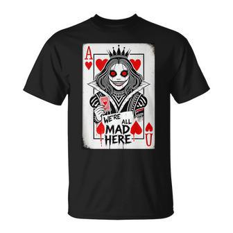 Alice In Wonderland Queen Of Hearts We're All Mad Here T-Shirt - Thegiftio UK