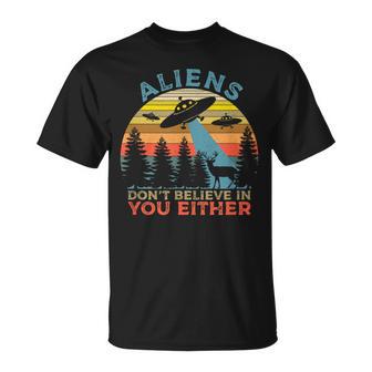 Aliens Don't Believe Either Ufo Extra Terrestre Drôle T-Shirt - Cadeauxyz