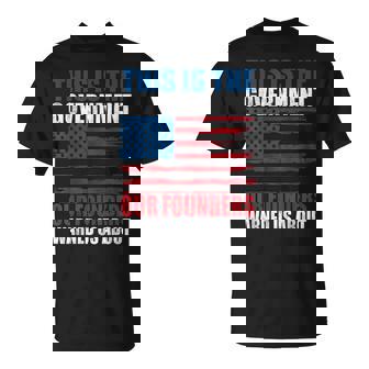 America This Is The Government Our Founders Warned Us About T-Shirt | Mazezy