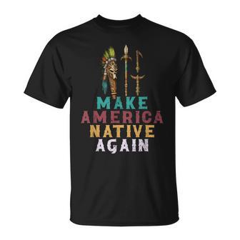Make American Native Again Native American Heritage T-Shirt - Thegiftio UK