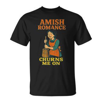 Amish Romance Churns Me On Amish Romance T-Shirt - Thegiftio UK