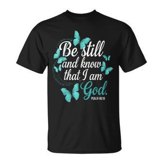 Be Still & Know God Verse Turquoise Butterfly Faith Apparel T-Shirt | Mazezy