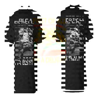 Angry Opossum Driving Quote First Of All I'm a Delight T-Shirt | Mazezy