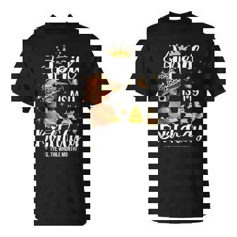 April Is My Birthday African American Woman Birthday Queen T-Shirt - Monsterry