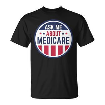 Ask Me About Medicare Medicare Info Ask Me About T-Shirt - Thegiftio UK