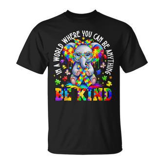 Autism Elephant In A World Where You Can Be Anything Be Kind T-Shirt - Monsterry