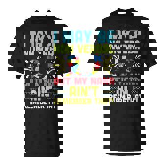 Autistic I May Be Non Verbal But My Nana Ain't Remember That T-Shirt | Mazezy