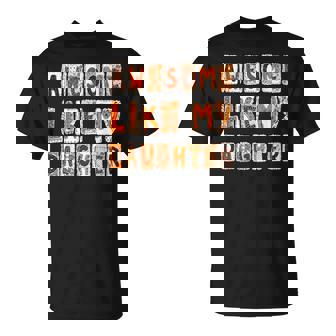 Awesome Like My Daughter For Men Dad Fathers Day T-Shirt | Mazezy