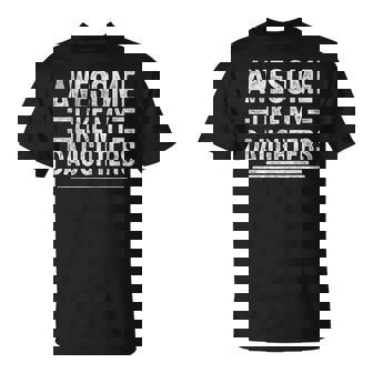 Awesome Like My Daughters Fathers Day Birthday Dad T-Shirt - Thegiftio