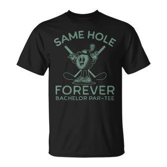 Bachelor Party Same Hole Forever Golf For Groom Team T-Shirt | Seseable UK