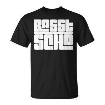 Basstcho Bayrisches Boarisches Bayern Dialektpruch T-Shirt - Seseable