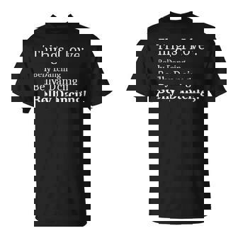 Belly Dancer Women I Love Belly Dancing T-Shirt | Mazezy