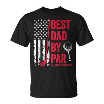 Best Dad By Par Usa Flag Golf Día Del Padre Golfing Dad Camiseta unisex - Regaloses
