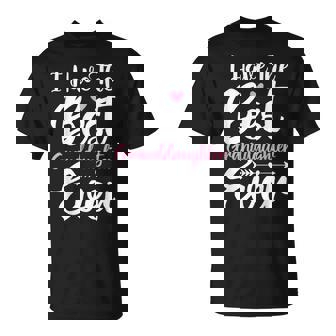 I Have The Best Granddaughter Ever Cute Grandparents Day T-Shirt | Mazezy