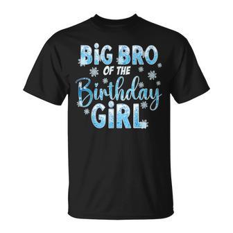 Big Bro Of The Birthday Girl Snowflakes Themed Matching T-Shirt - Thegiftio UK
