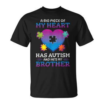 A Big Piece Of My Heart Has Autism My Brother T-Shirt - Thegiftio UK