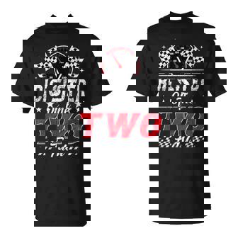 Big Sister Of The Two Fast 2Nd Birthday Racing Car Family T-Shirt | Seseable FR