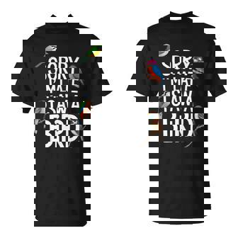 Birdwatching Birding Sorry I'm Late I Saw A Bird Tank Top T-Shirt | Mazezy