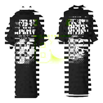 Birthday Boy 8 Soccer Its My 8Th Birthday Boys Soccer T-Shirt | Seseable FR