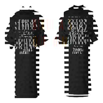 Birthdays Are Kind Of Our Thing Midwife Midwifery T-Shirt - Monsterry