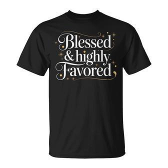 Blessed Highly Christian Favored Inspirational Quote T-Shirt - Monsterry