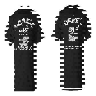 Bofadee's Nuts Hardware Co For Or T-Shirt - Monsterry