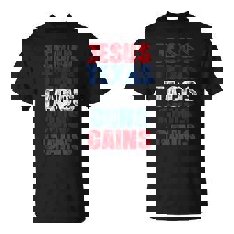 Bold Humor Jesus Texas Tacos Guns Gains T-Shirt | Mazezy